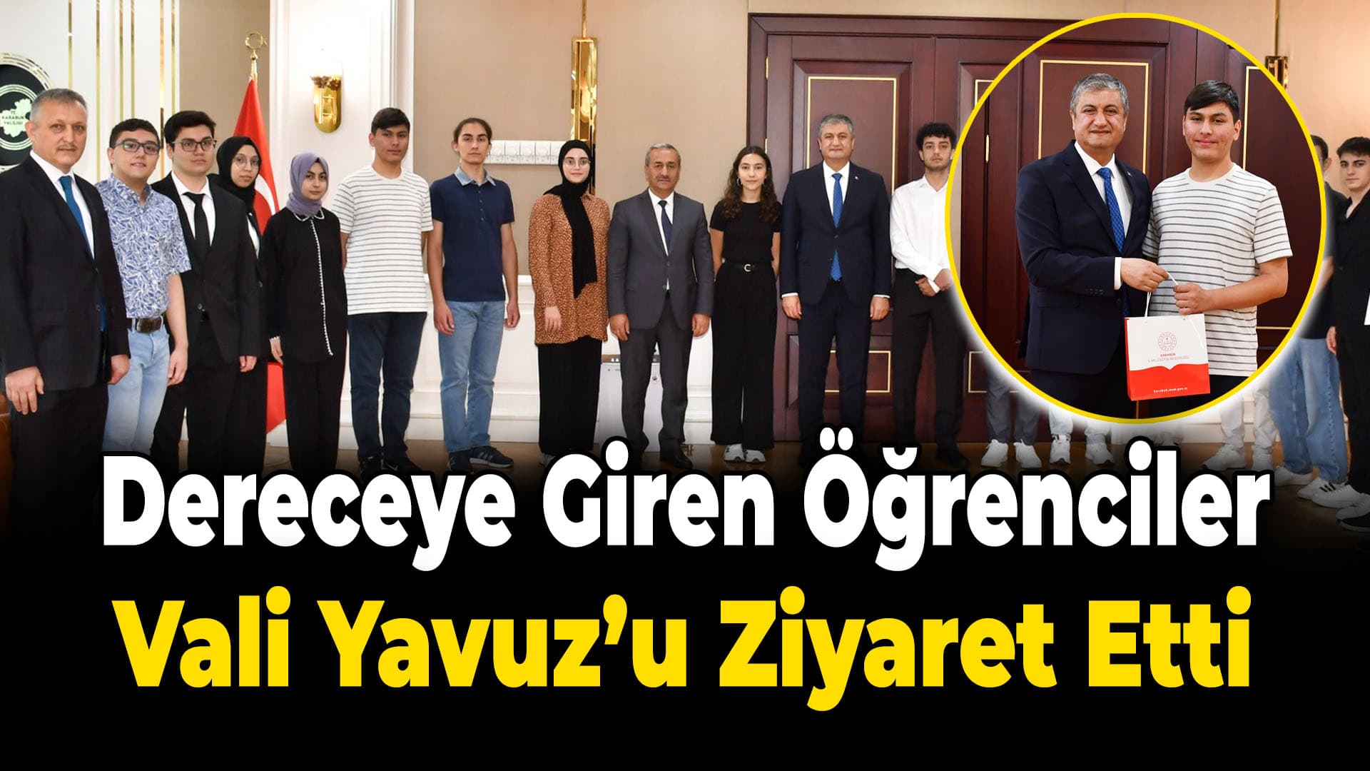 LGS ve YKS’de dereceye giren öğrenciler Vali Yavuz’u ziyaret etti