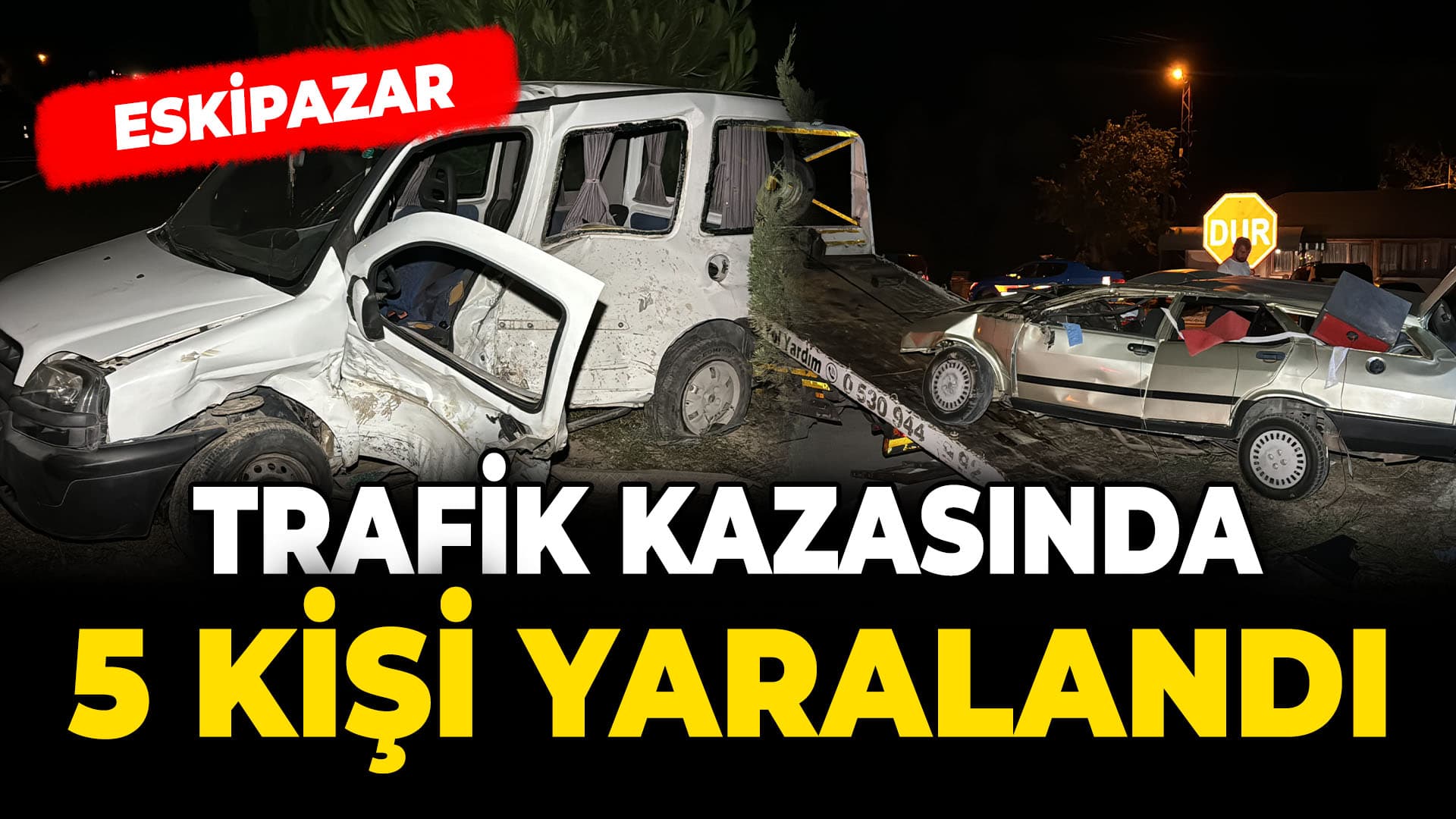 Eskipazar'da İki Otomobilin Çarpıştığı Kazada 5 Yaralı