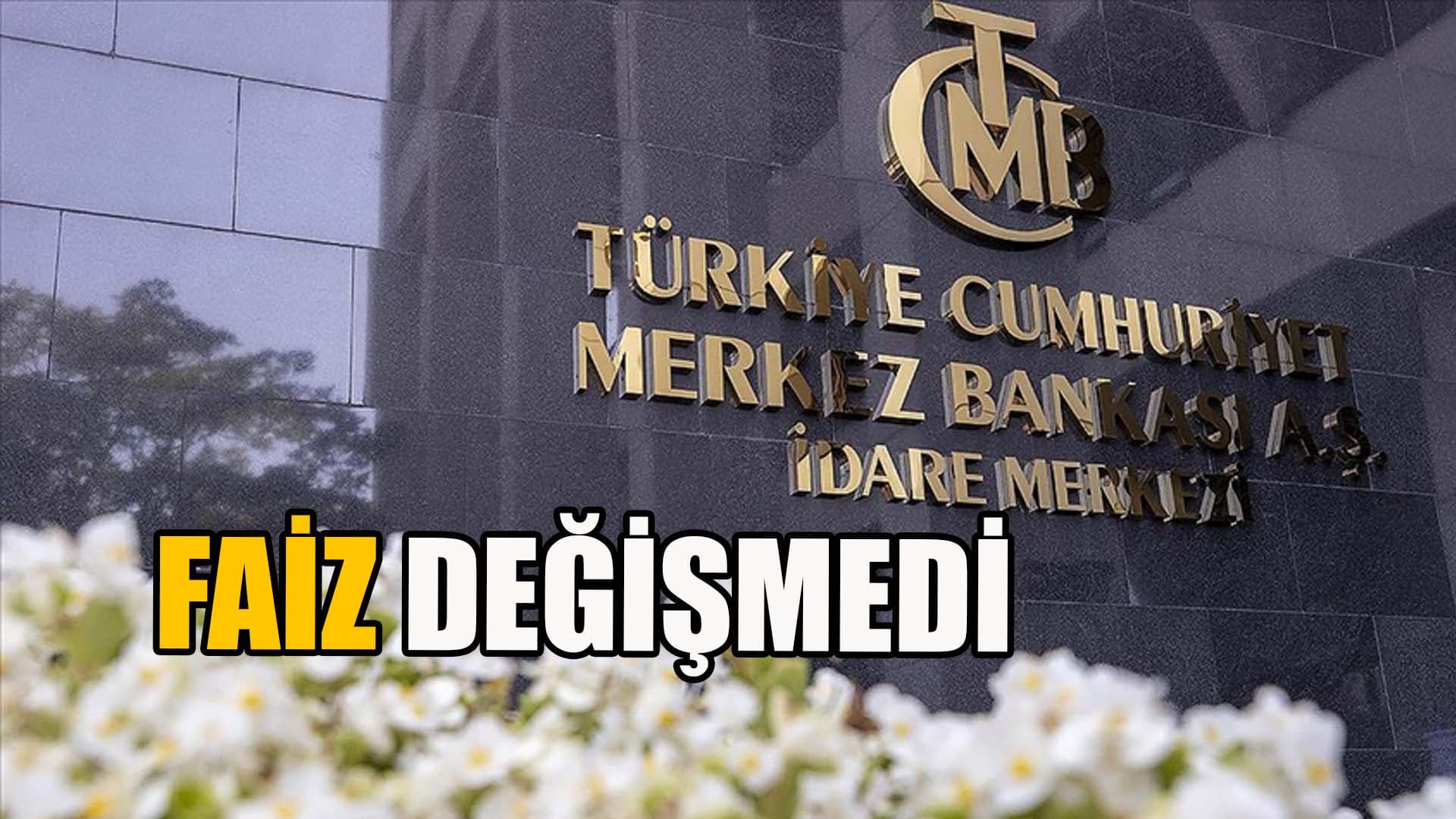 Faiz Oranı Değişmedi