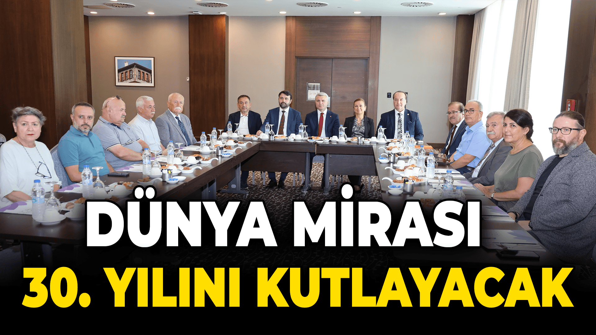 Safranbolu’nun UNESCO'ya Dahil Edilişinin 30. Yılına Özel Projeler Toplantısı