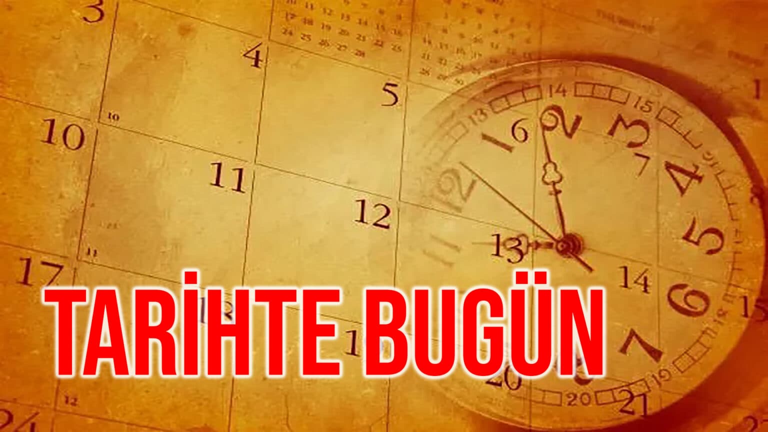 Tarihte Bugün Ne Oldu?