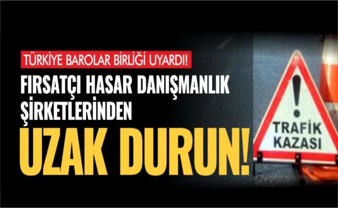 TBB Uyardı: Fırsatçı Hasar Danışmanlık Firmalarından Uzak Durun