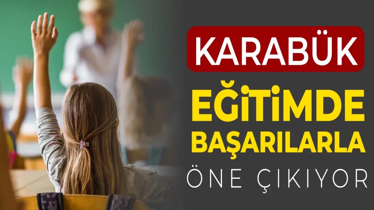 Karabük Eğitimde Fark Yaratıyor
