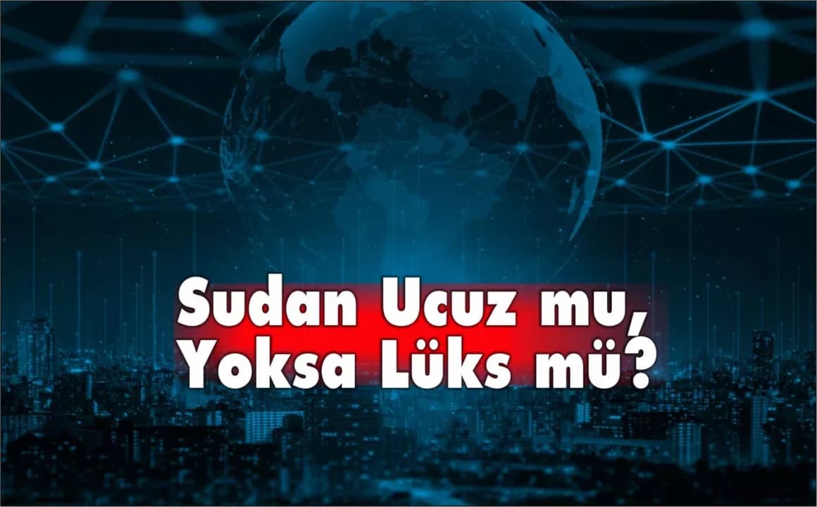 İnternet: Sudan Ucuz mu, Yoksa Lüks mü?