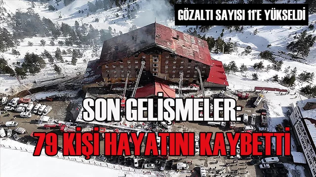 Kartalkaya'daki otel yangınına ilişkin Son Gelişmeler: Gözaltı sayısı 11'e yükseldi