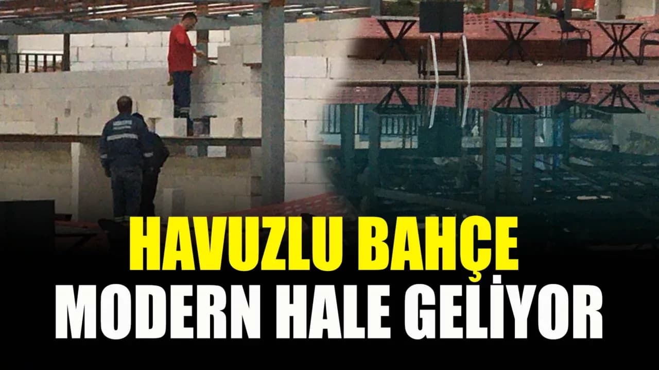 Havuzlu Bahçeyi Yenileme Çalışmaları Başladı