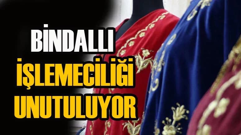 Karabük'te Bindallı İşlemeciliği, Unutulmaya Yüz Tutuyor