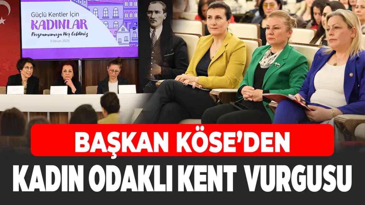 Başkan Köse, “Güçlü Kentler İçin Kadınlar” Programına Katıldı