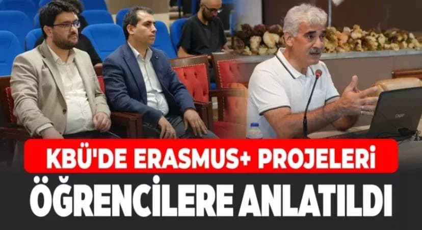 KBÜ’de öğrencilere Erasmus+ projelerine katılım yolları anlatıldı