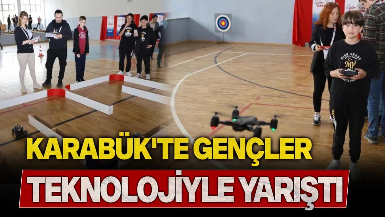 Karabük’te gençler teknolojiyle yarıştı