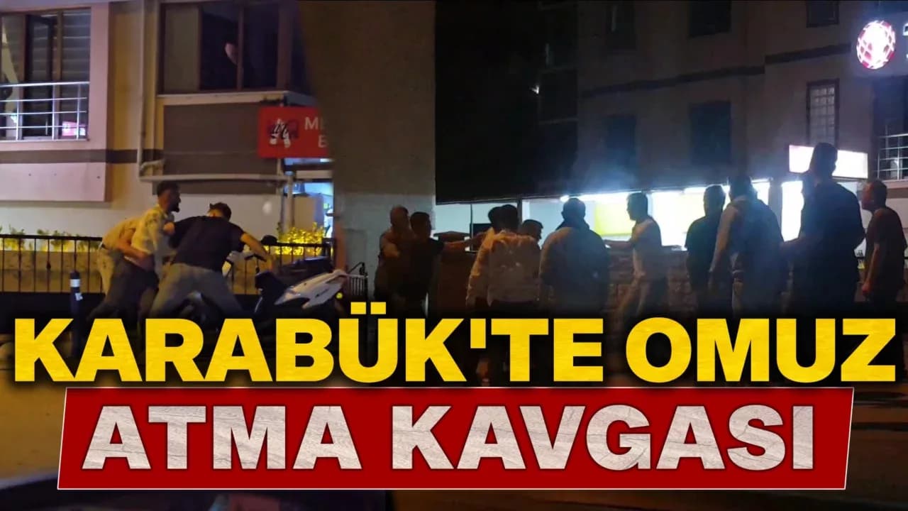 Karabük'te 'omuz atma'kavgasında ıstaka,tekme ve yumruklar havada uçuştu