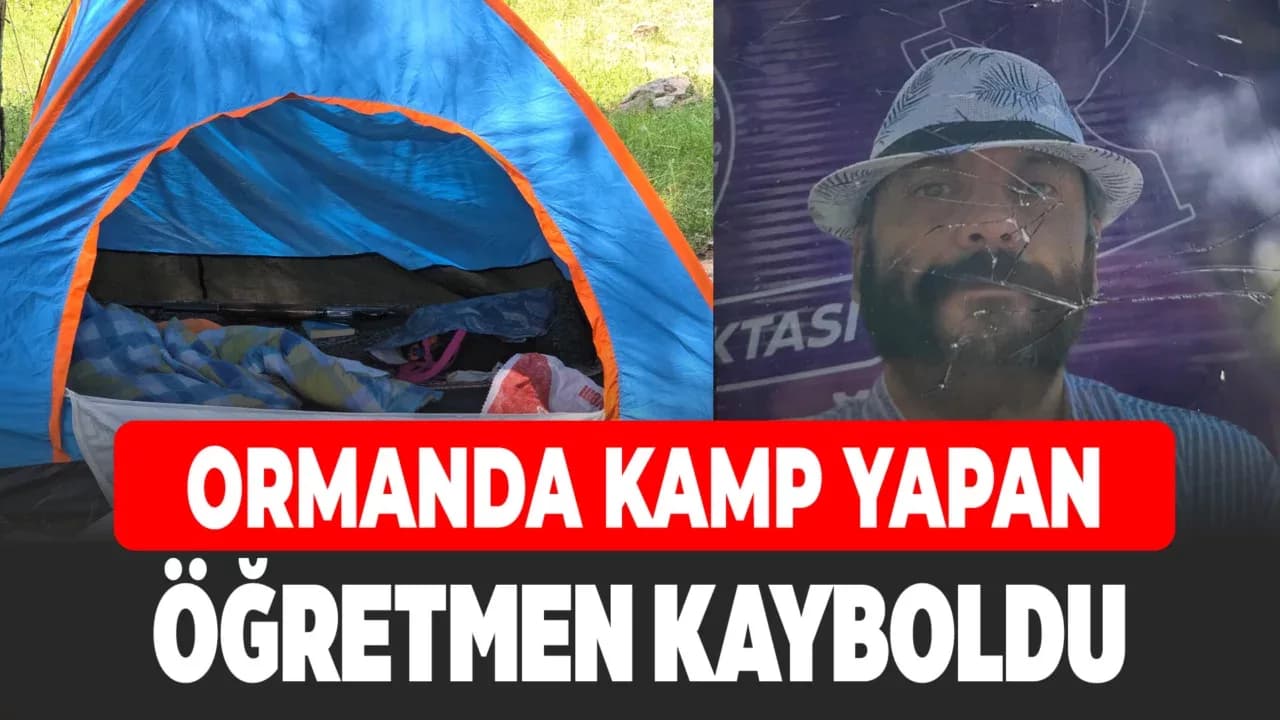 Safranbolu’da Ormanda Çadır Kurup Kamp Yapan Öğretmen Kayboldu