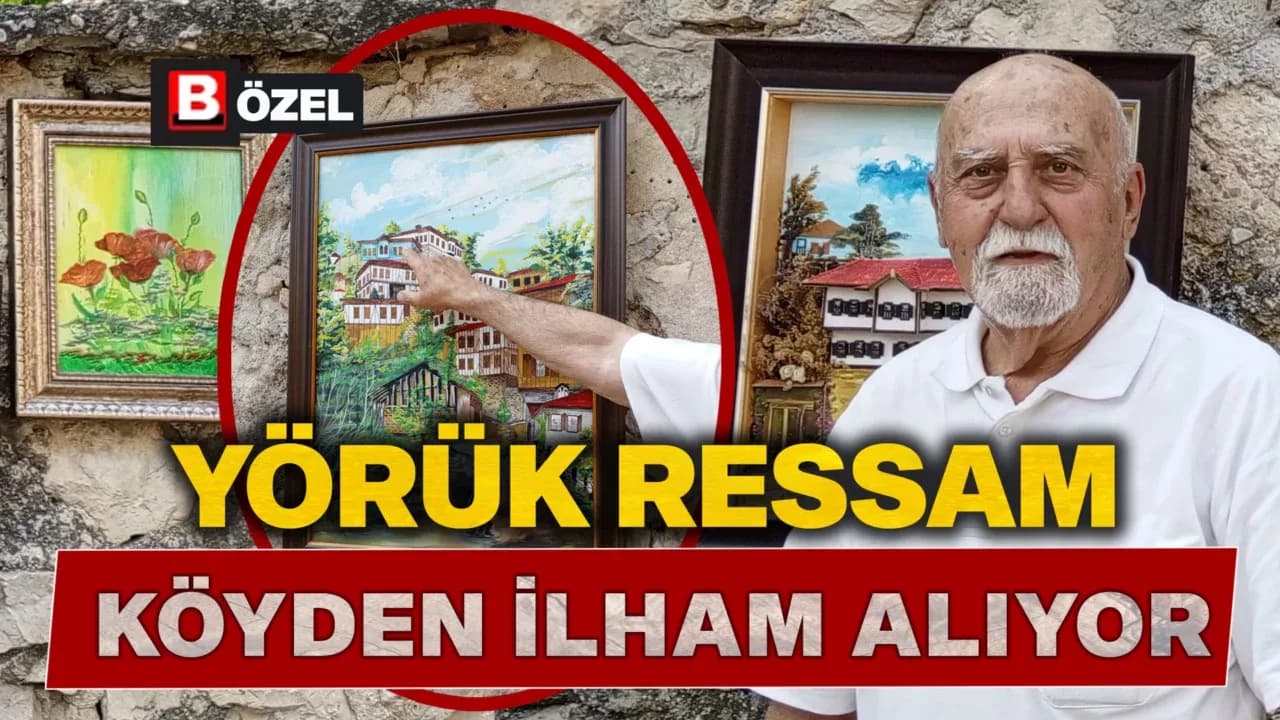 Yörük Köyü Başaran’ın Tablolarına İlham Kaynağı Oluyor