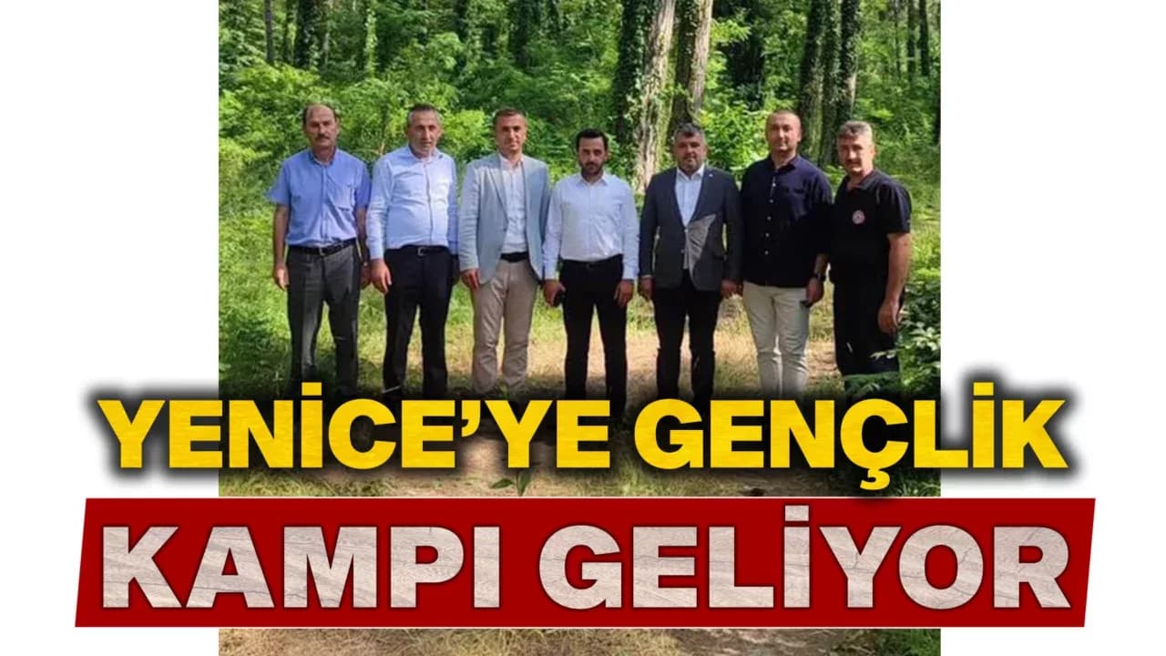 Yenice’de Gençlik Kampı İçin Önemli Adım Atıldı