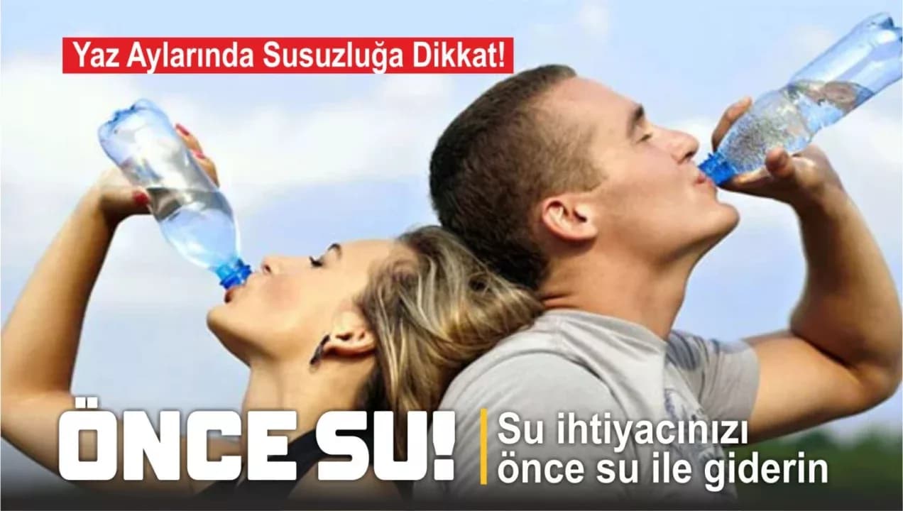 Sıvı İhtiyacınızı Önce Su ile Giderin: Yaz Aylarında Susuzluğa Dikkat!