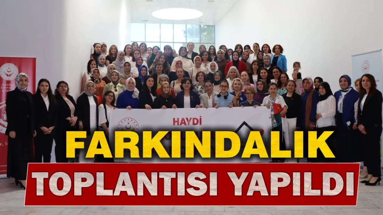 Gönül Elçileri ve Koruyucu Aile Farkındalık Toplantısı