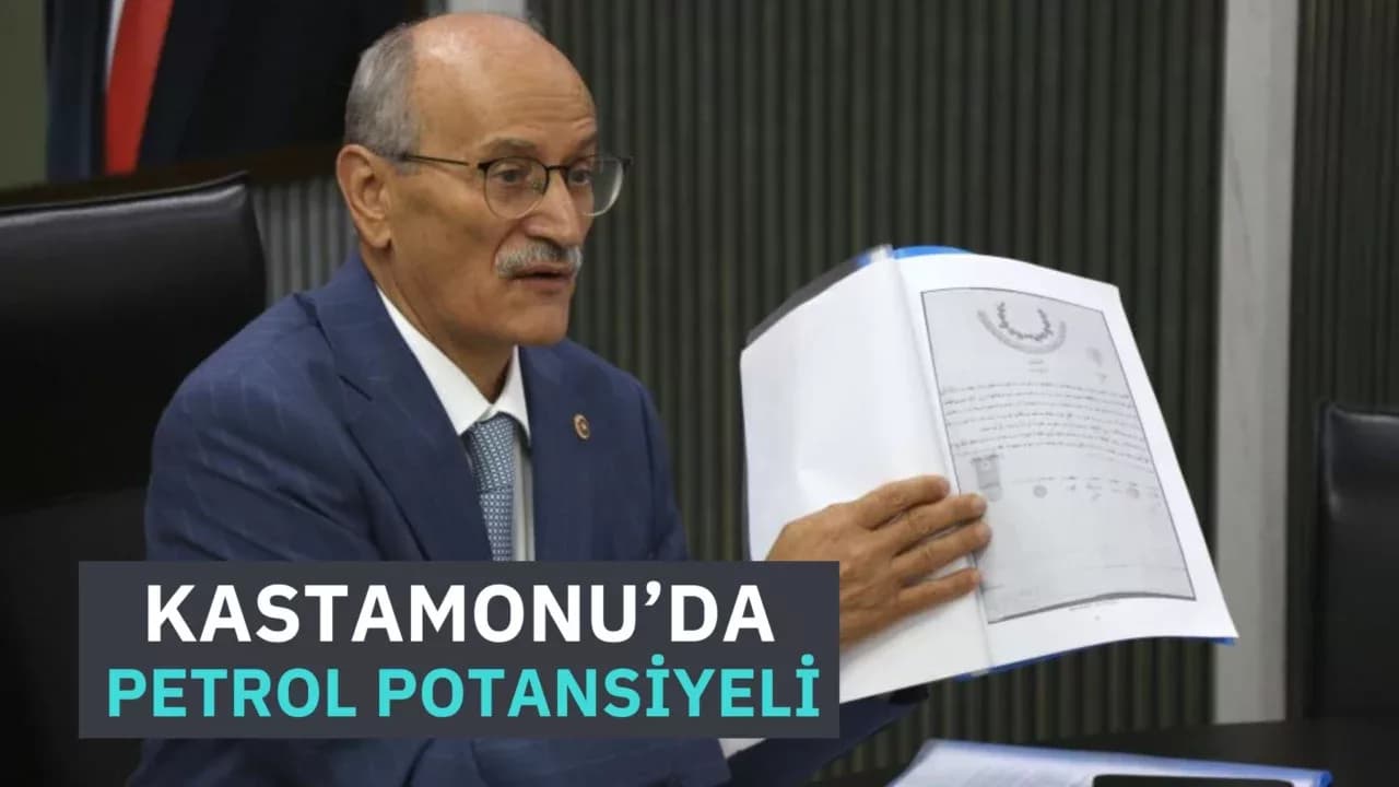 Kastamonu ve çevresinde ciddi bir petrol potansiyeli olabilir