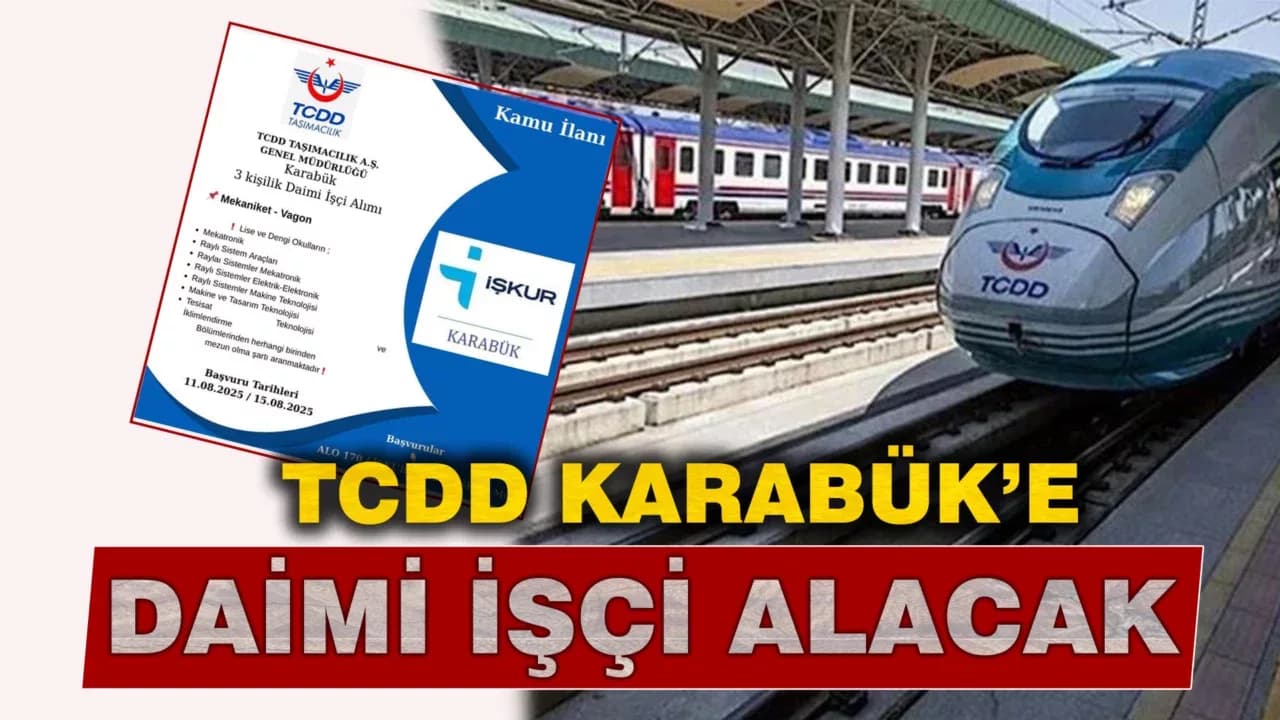 TCDD Taşımacılık A.Ş. Karabük’e 3 Daimi İşçi Alacak
