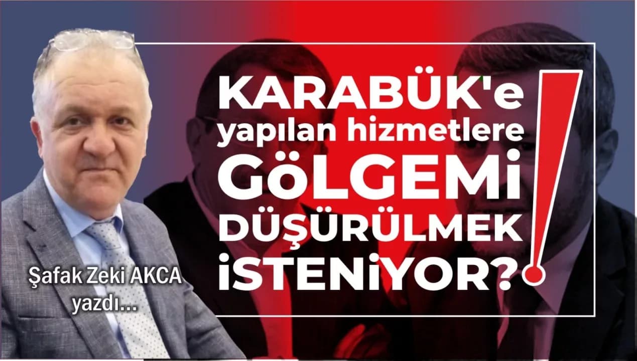 KARABÜK’e Yapılan Hizmetlere