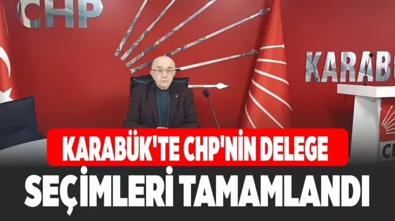 Karabük’te CHP’nin Delege Seçimleri Tamamlandı