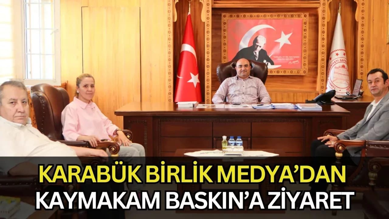 Karabük Birlik Medya’dan Kaymakam Baskın’a Ziyaret