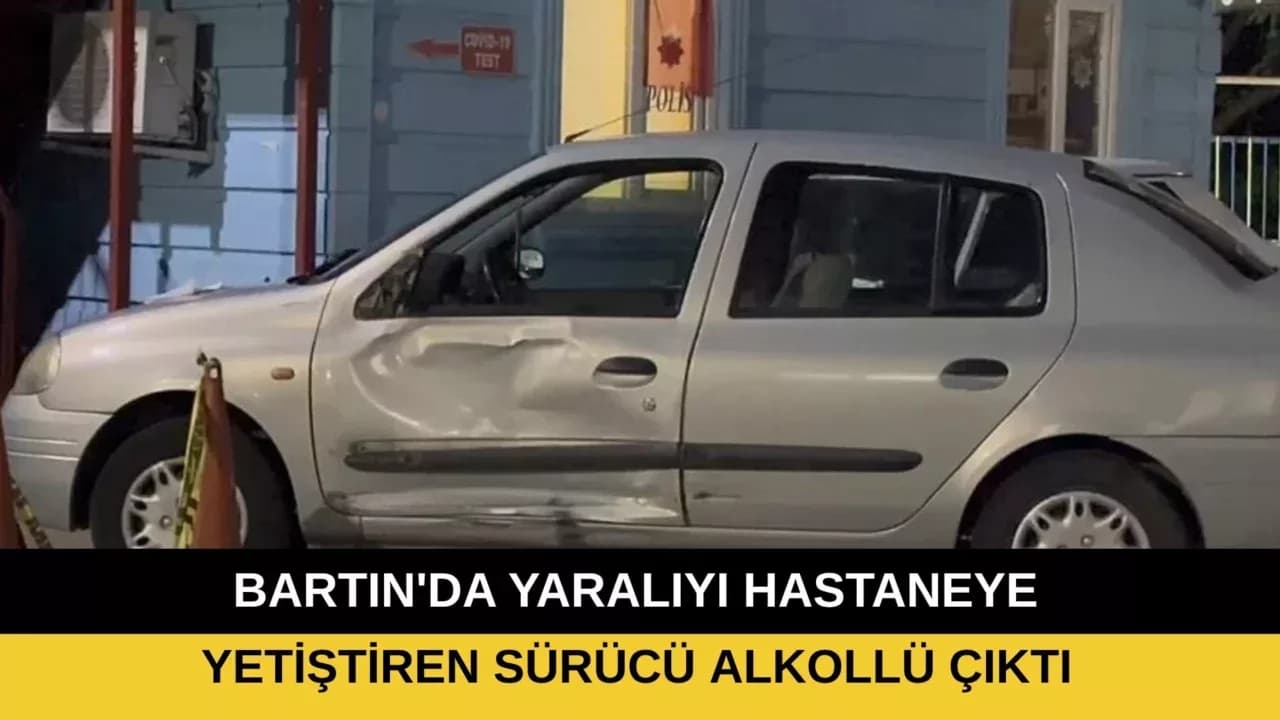 Bartın'da yaralıyı hastaneye yetiştiren sürücü alkollü çıktı