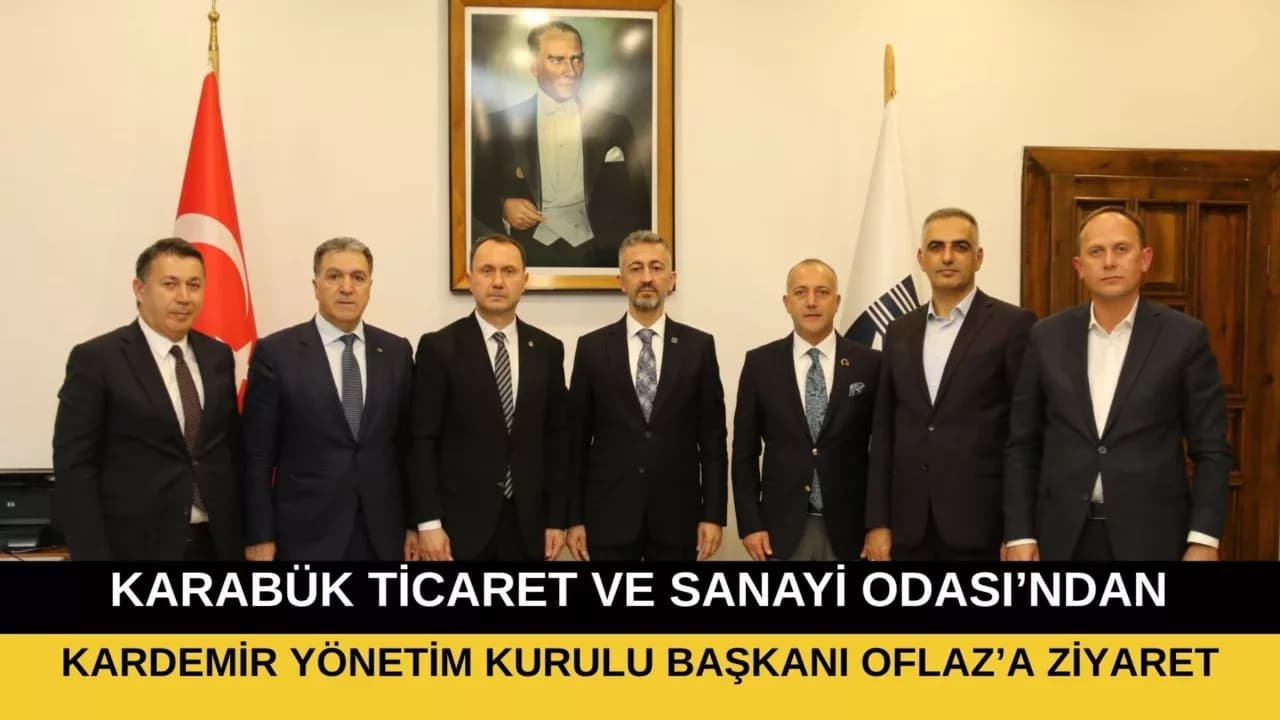 KTSO'DAN KARDEMİR YÖNETİM KURULU BAŞKANI OFLAZ’A ZİYARET