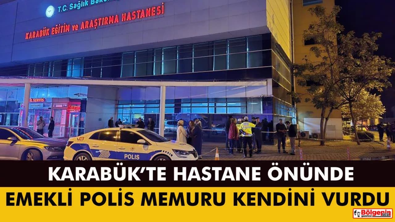 Karabük'te Hastane Önünde Kendini Vurdu