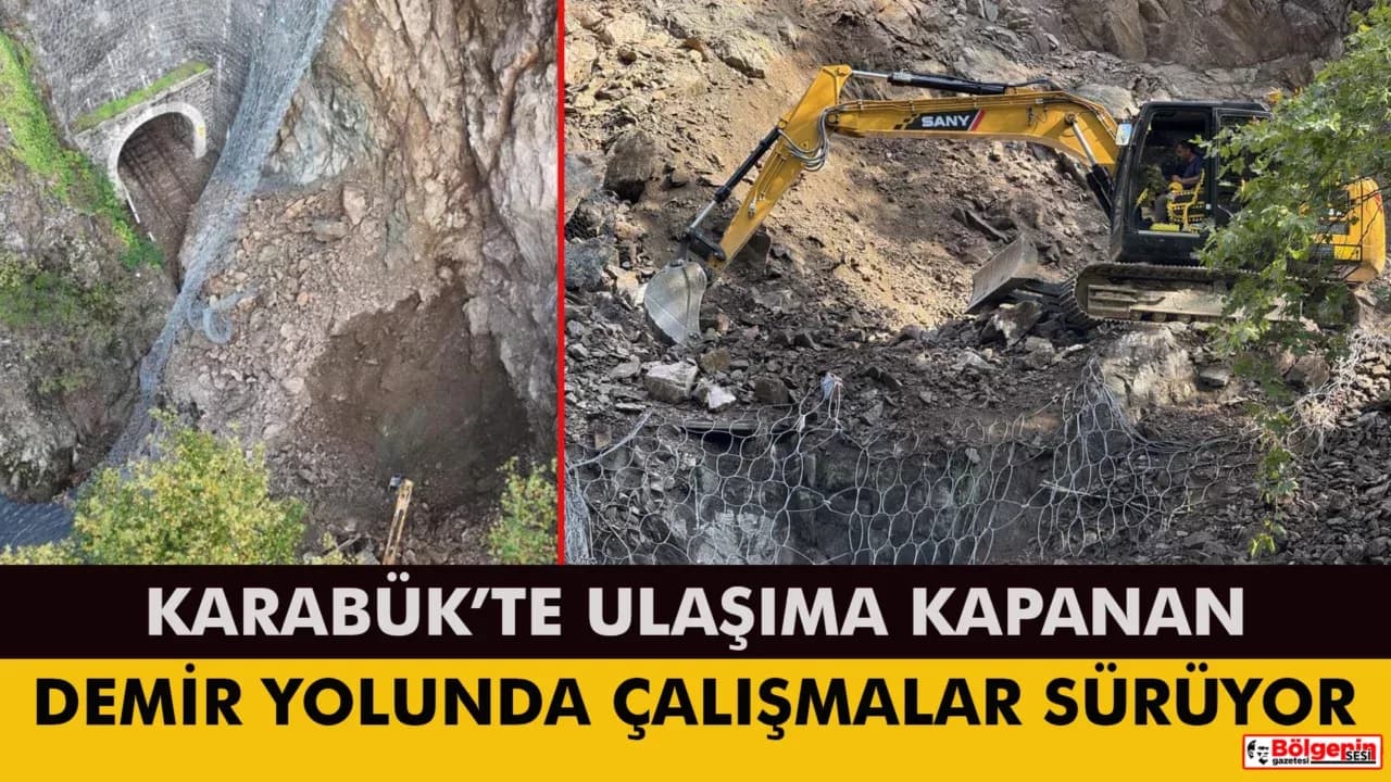 Karabük’te Heyelan Nedeniyle Ulaşıma Kapanan Demir Yolunda Çalışmalar Sürüyor
