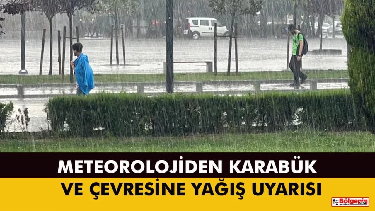 Karabük’te Sağanak ve Gök Gürültüsü Bekleniyor
