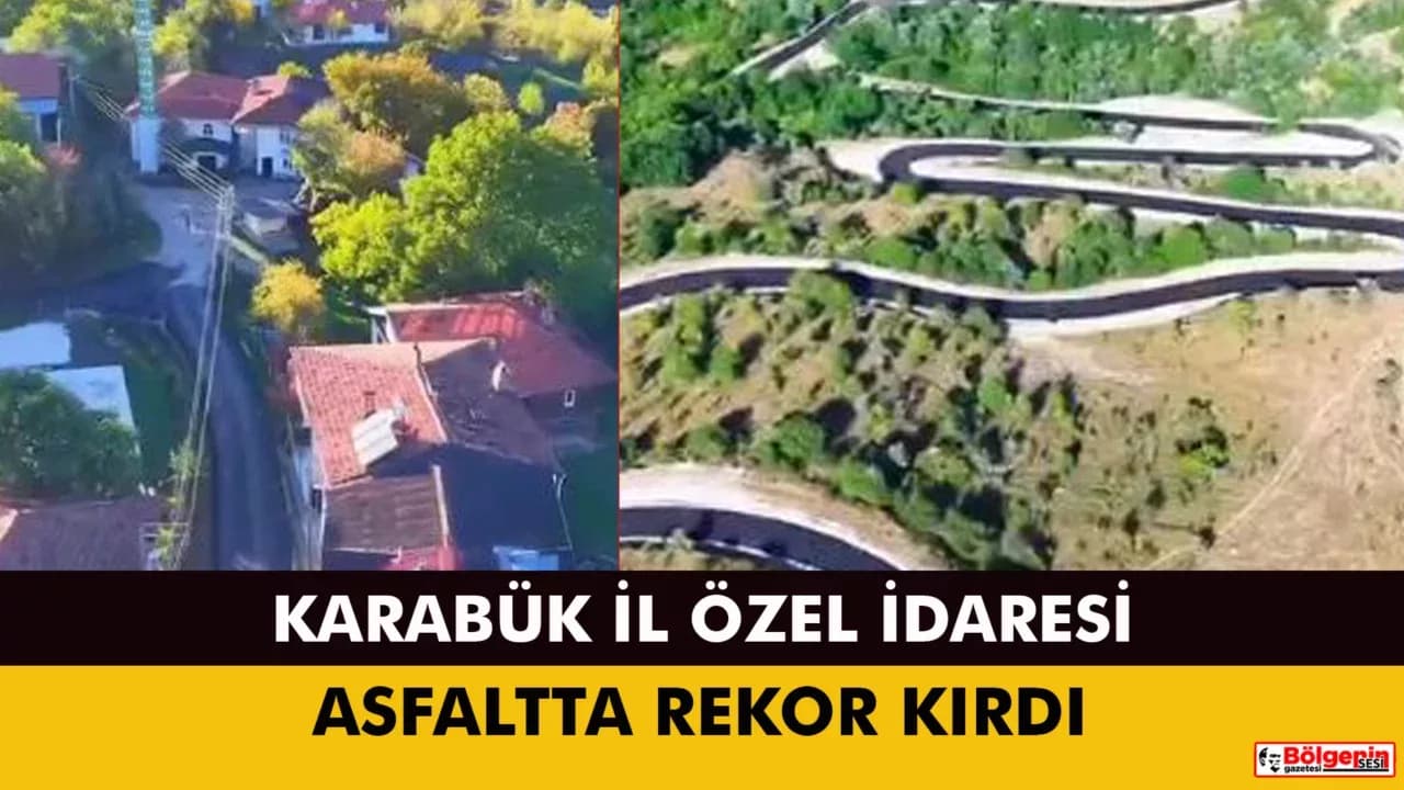 Karabük İl Özel İdaresi Asfaltta Rekor Kırdı