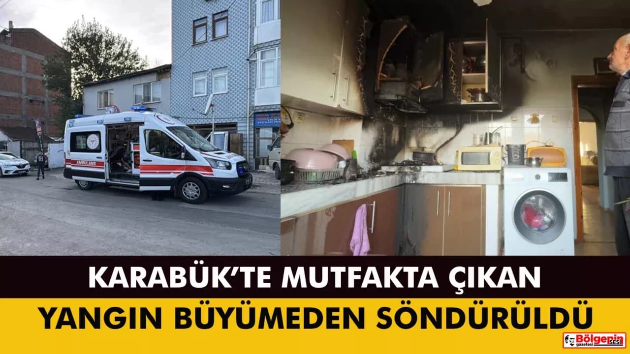 Karabük’te Evin Mutfağında Çıkan Yangında Anne ve Oğlu Dumandan Etkilendi