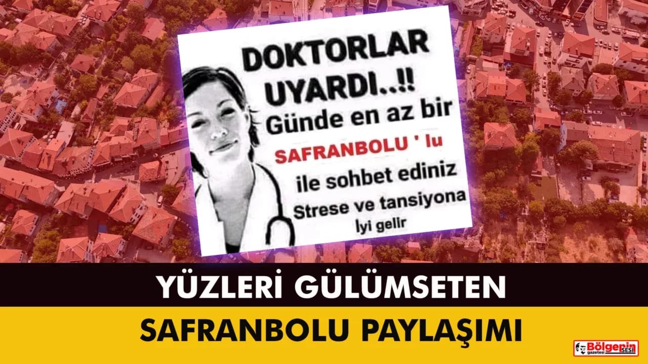 YÜZLERİ GÜLÜMSETEN SAFRANBOLU PAYLAŞIMI