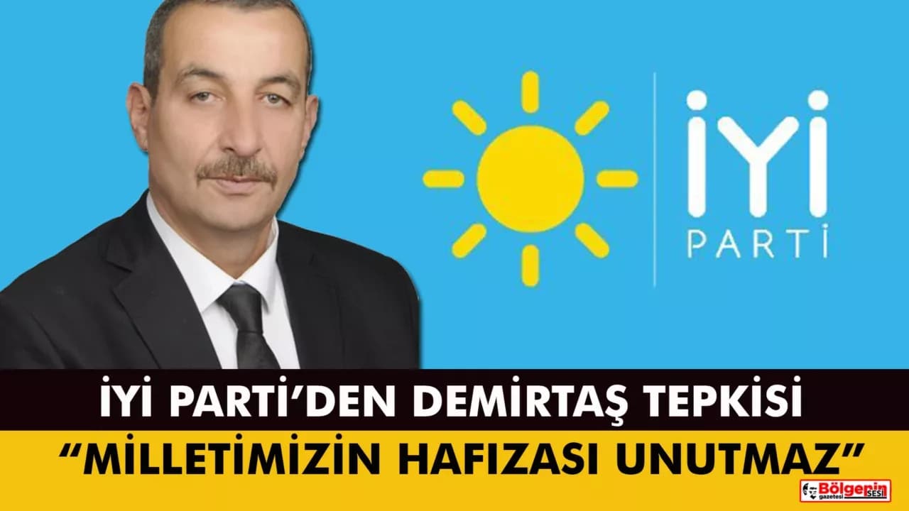 İYİ PARTİ İL BAŞKANI ŞABAN ŞAHİN’DEN SERT AÇIKLAMA“SELAHATTİN DEMİRTAŞ’A TERÖRİST DEMEKTEN NEDEN VAZGEÇTİNİZ?”