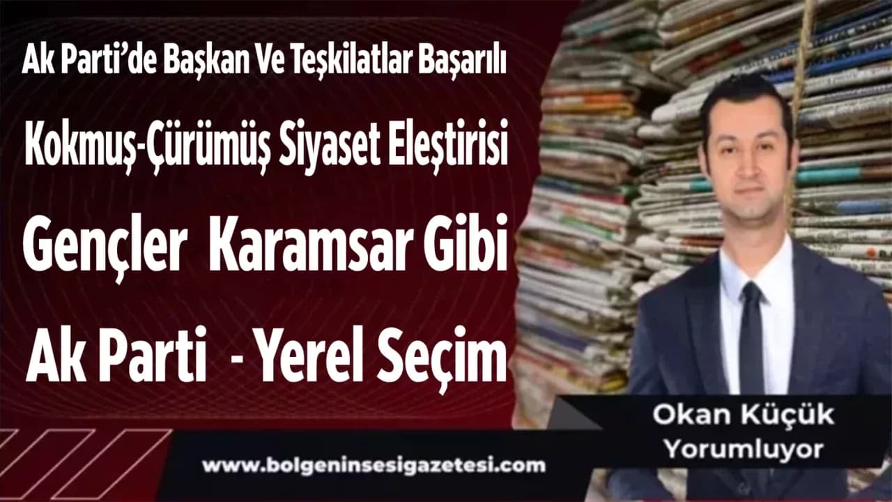 Ak Parti’de Başkan Ve Teşkilatlar Başarılı