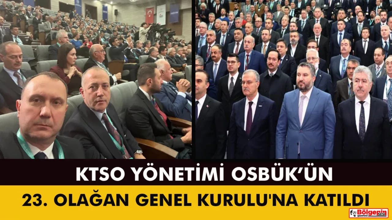 KTSO Yönetimi OSBÜK’ün 23. Olağan Genel Kurulu'na Katıldı