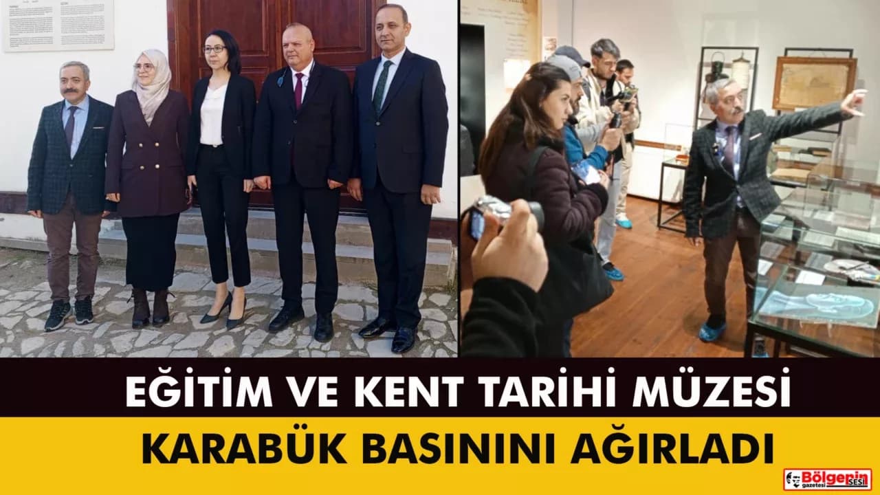 TÜRKİYE’NİN İLK EĞİTİM VE KENT TARİHİ MÜZESİ KARABÜK BASININA TANITILDI