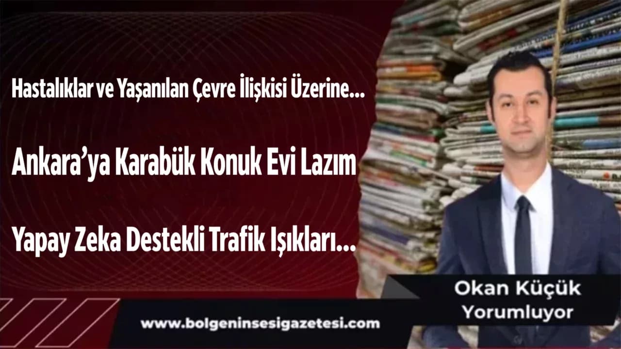 Hastalıklar ve Yaşanılan Çevre İlişkisi Üzerine...