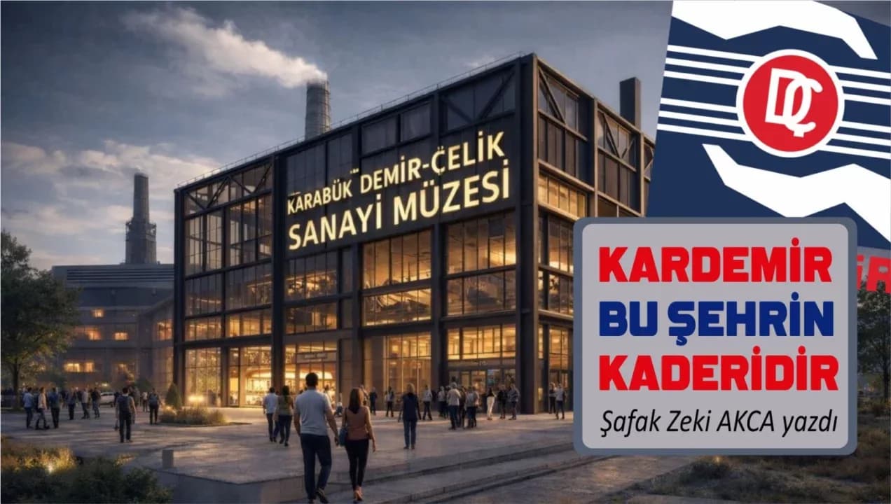 KARDEMİR BU ŞEHRİN KADERİDİR