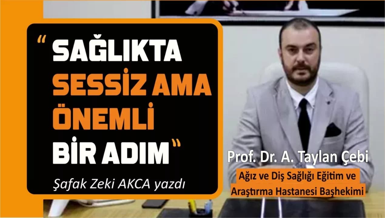 SAĞLIKTA SESSİZ AMA ÖNEMLİ BİR ADIM
