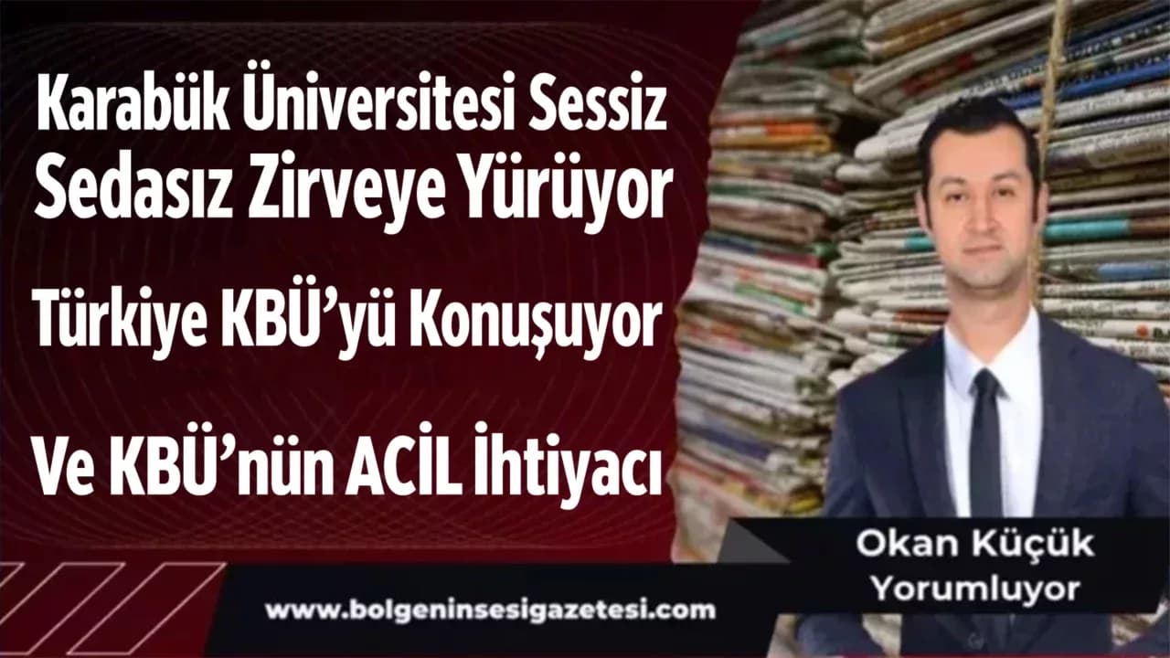 Karabük Üniversitesi Sessiz Sedasız Zirveye Yürüyor
