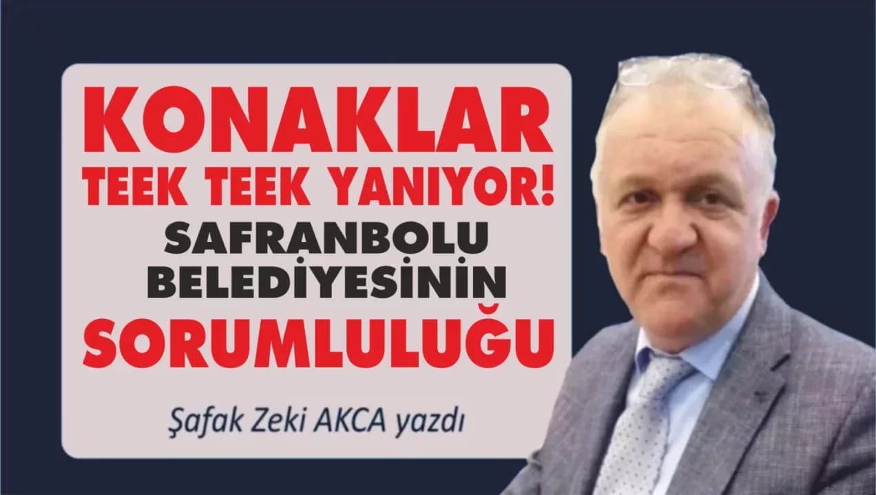 KONAKLAR TEEK TEEK YANIYOR! SAFRANBOLU BELEDİYESİNİN SORUMLULUĞU…