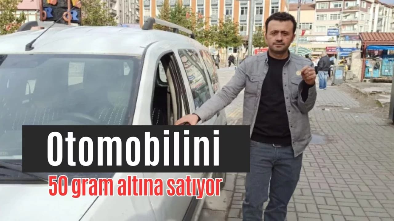 Otomobilini 50 gram altın karşılığında satışa çıkardı