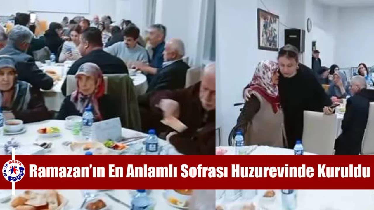 Karabük Huzurevi'nde duygusal iftar buluşması