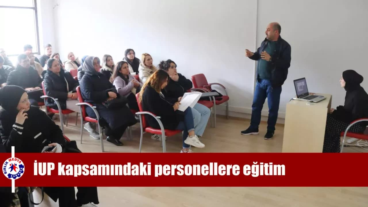 İUP kapsamındaki personeller için Karabük'te eğitim düzenlendi