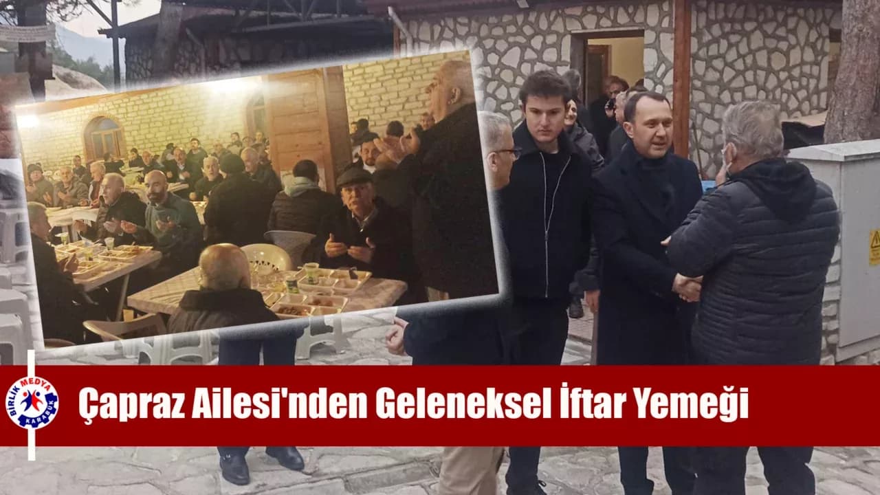 Çapraz Ailesi'nden Geleneksel İftar Yemeği