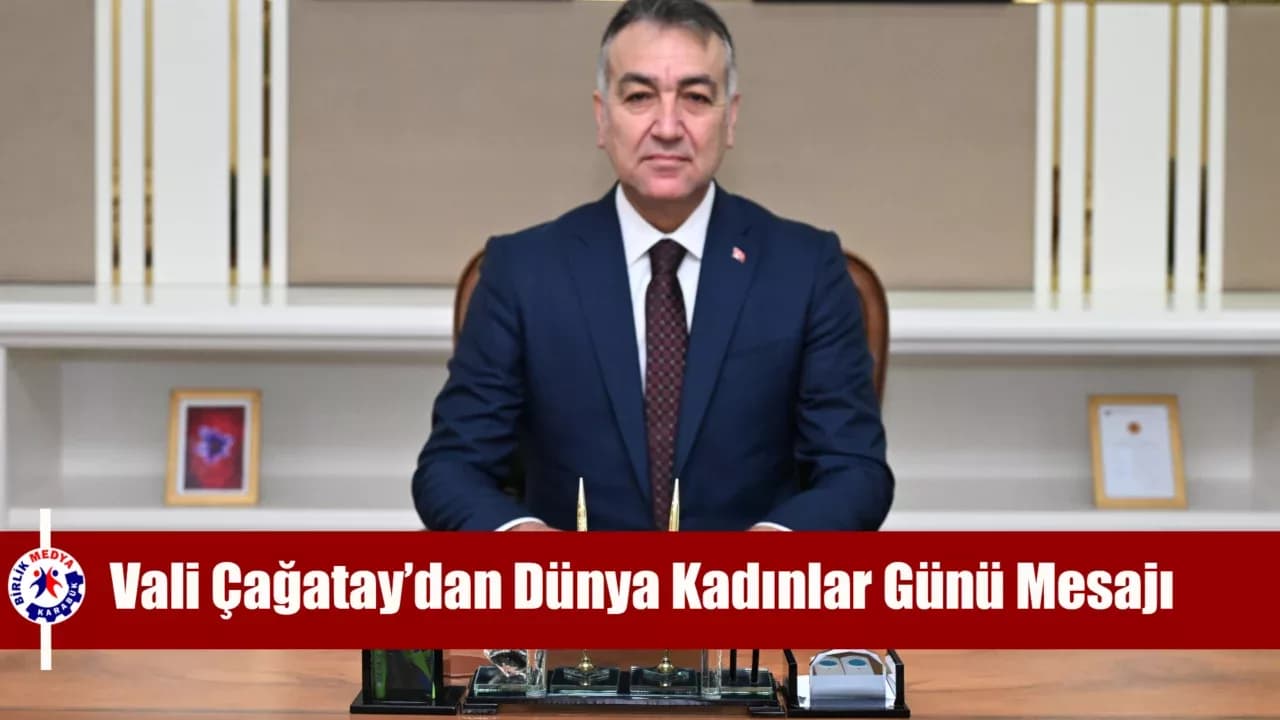 Karabük Valisi Oktay Çağatay’dan 8 Mart Dünya Kadınlar Günü Mesajı