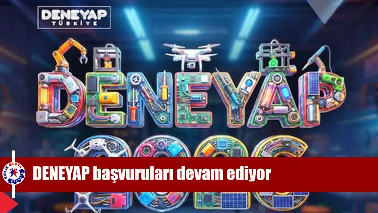 DENEYAP başvuruları devam ediyor