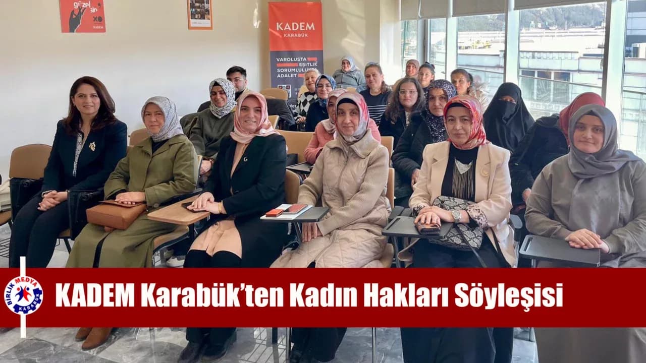 KADEM Karabük’ten Kadın Hakları Söyleşisi