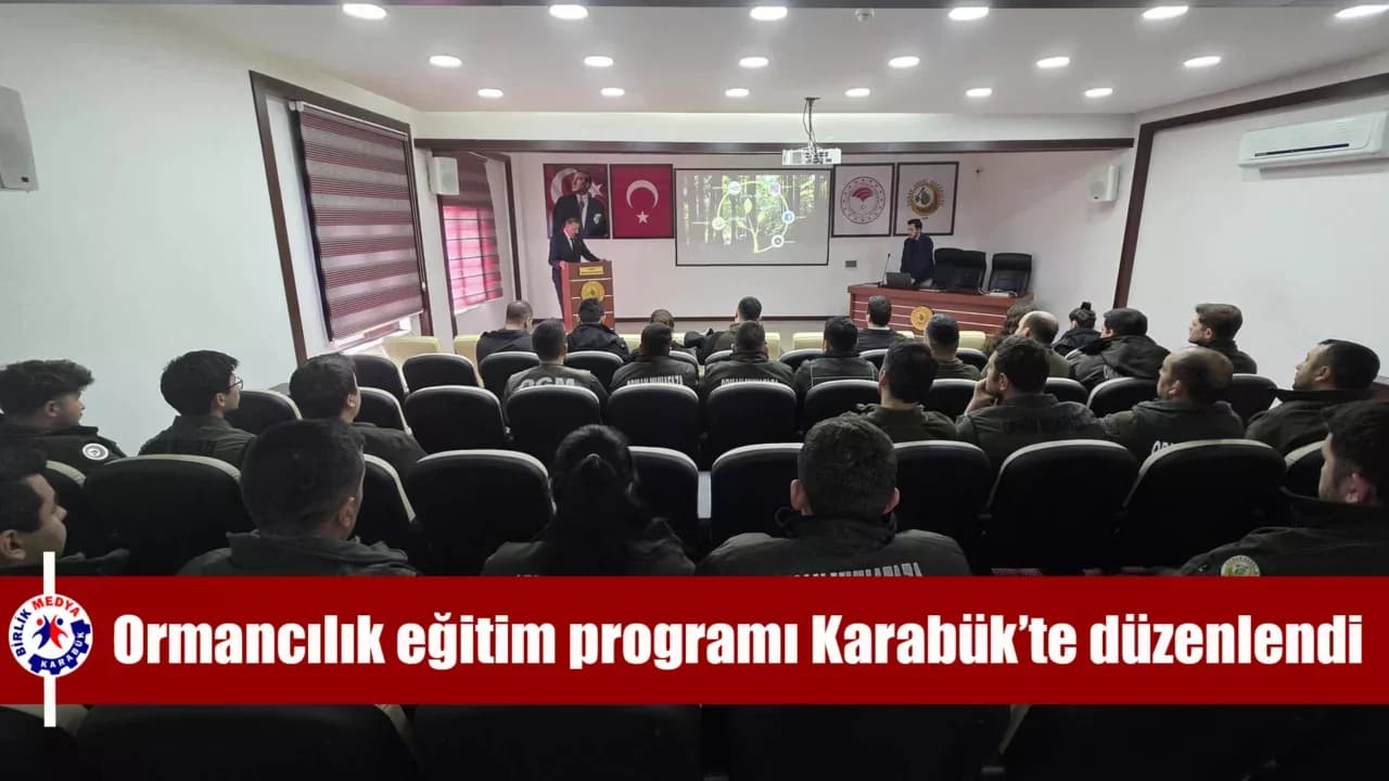 Karabük’te ormancılık eğitim programı düzenlendi